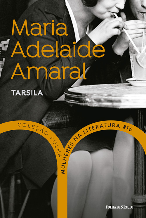 Maria Adelaide Amaral - Tarsila